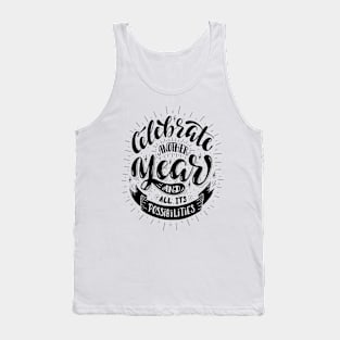 Celebrate Another Year and Its Possibilities Tank Top